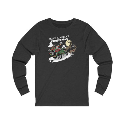 Have a Mullet Christmas Long Sleeve Tee